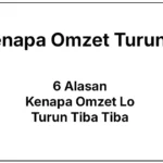 Kenapa Omzet Lo Turun Tiba-Tiba? (Biasanya Karena 1 Dari 6 Hal Ini)